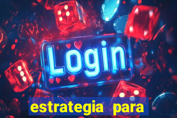 estrategia para jogar na roleta